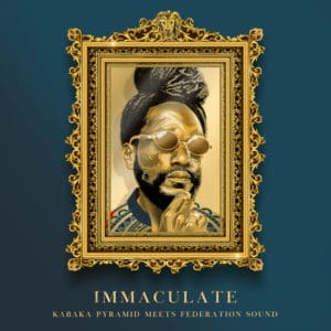 Kabaka Pyramid meets Federation Sound “Immaculate” Mixtape
