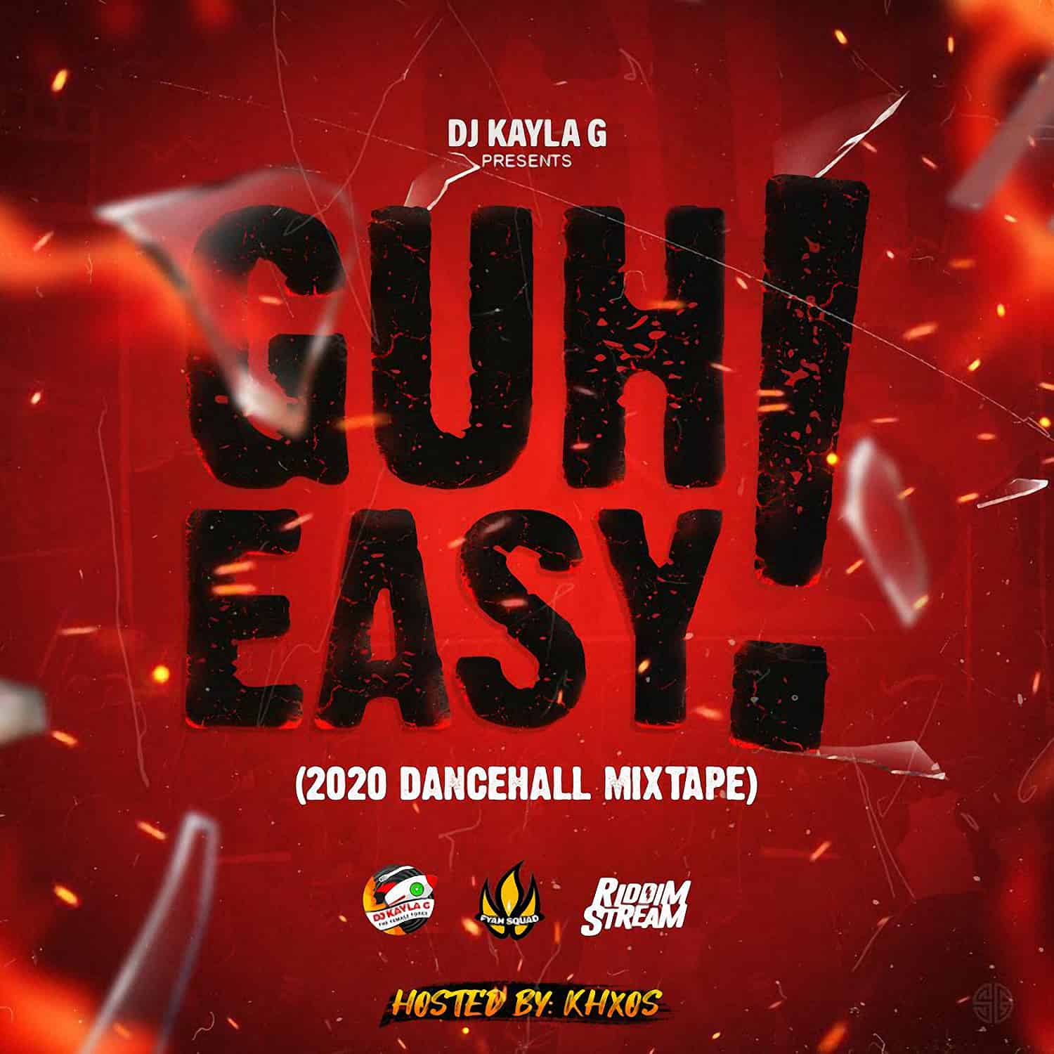 DJ Kayla G - Guh Easy (2020 Dancehall Mixtape)