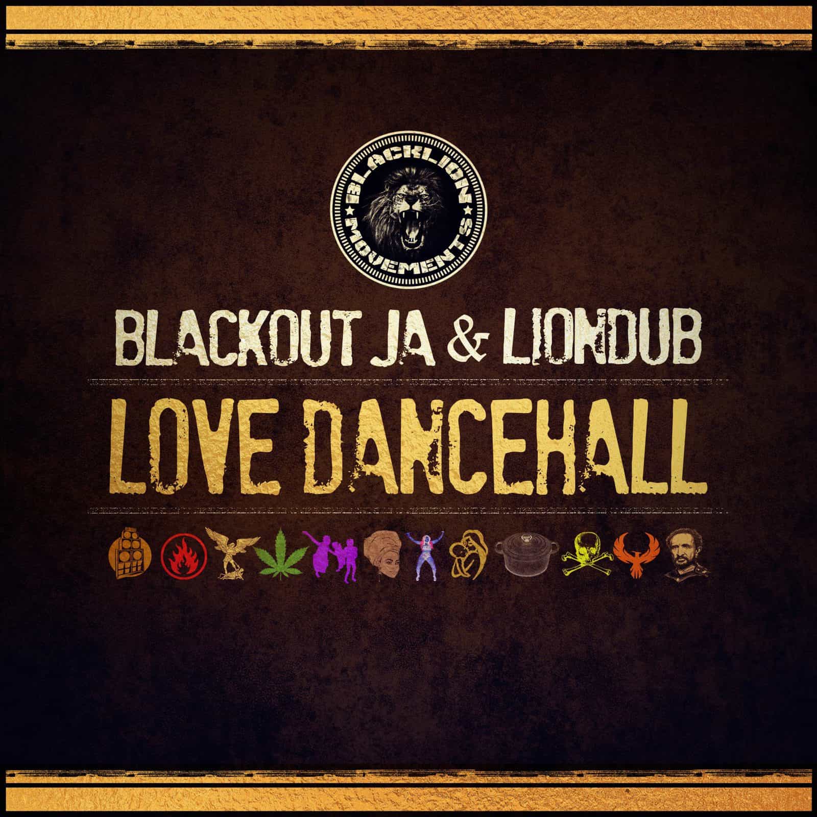 BLACKOUT JA & LIONDUB - “LOVE DANCEHALL”  LP
