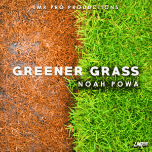 Noah Powa - Greener Grass