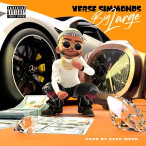 Verse Simmonds "Big Large"