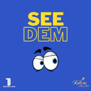 Teddyson John and Kerwin Du Bois - SEE DEM