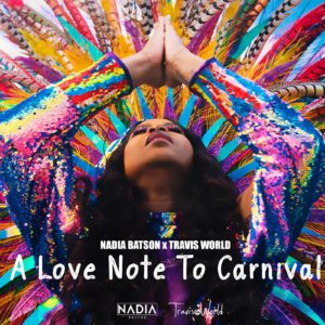 Nadia Batson & Travis World - A Love Note To Carnival