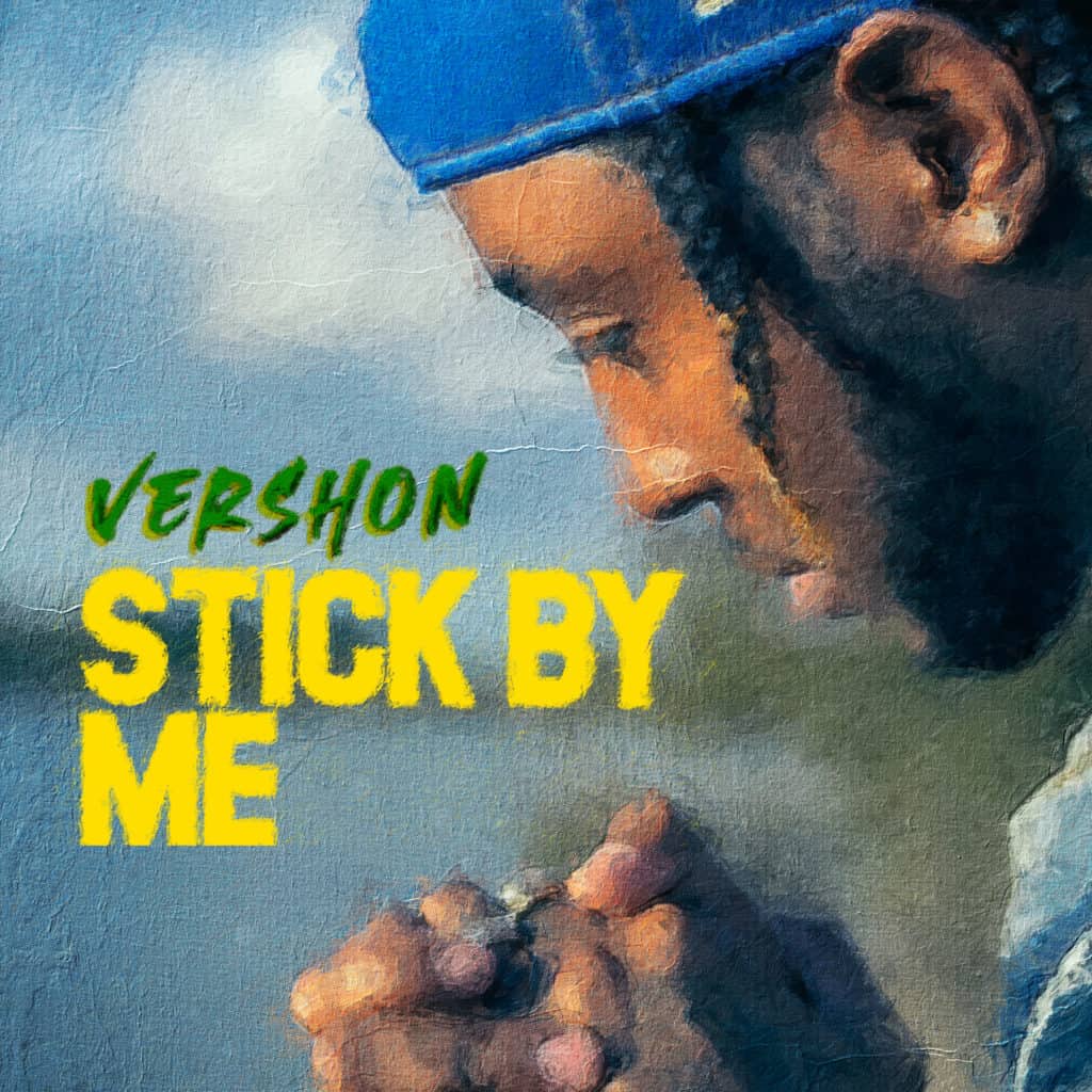 Vershon - Stick By Me