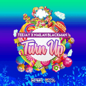 Teejay and Nailah Blackman - Turn Up