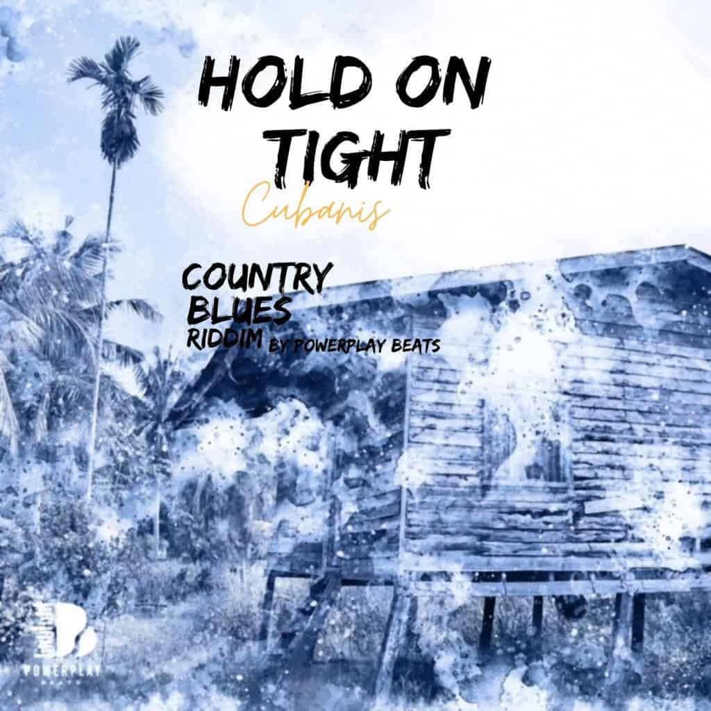 Hold On Tight - Cubanis - The DMV Anthem (Country Blues Riddim)