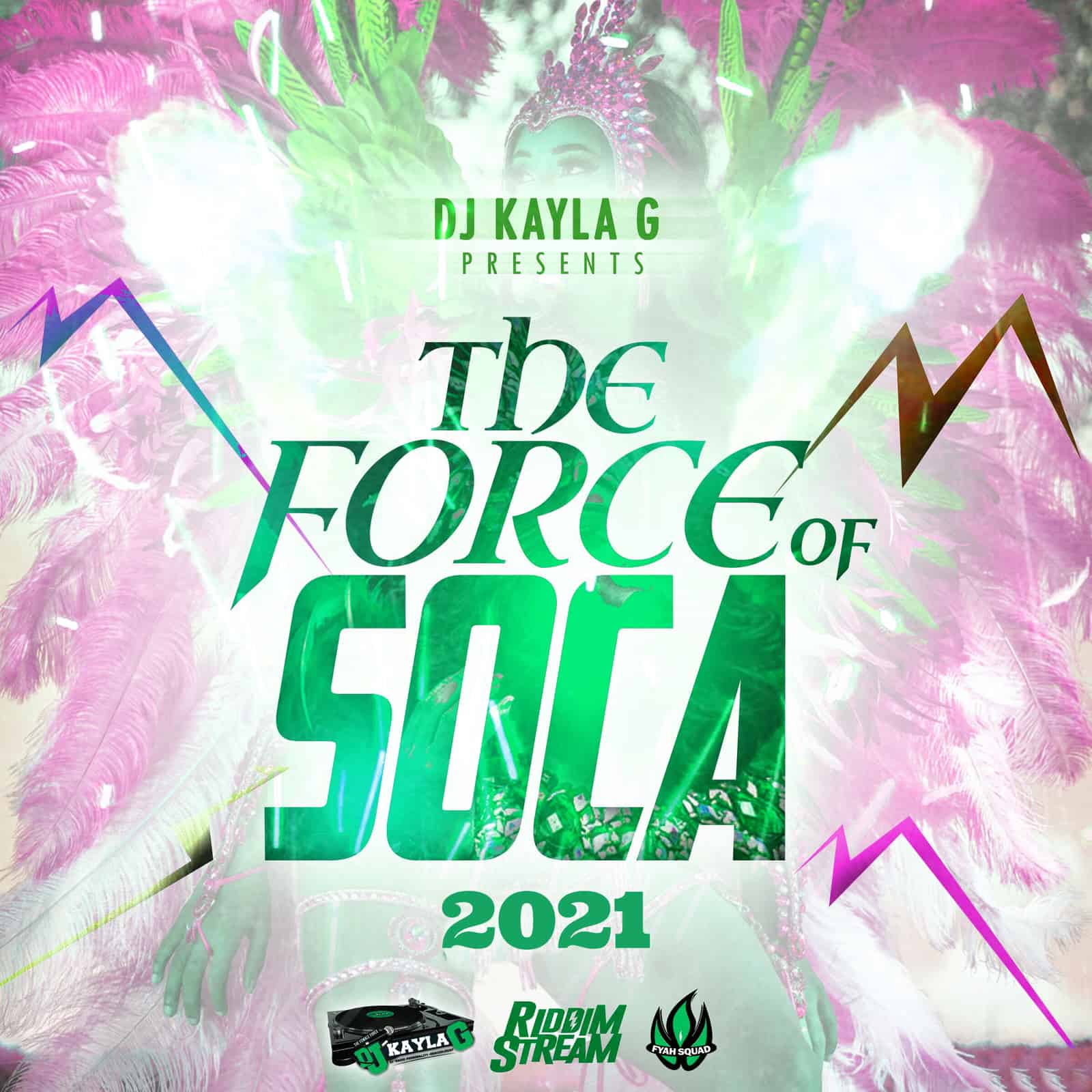 DJ Kayla G - The Force Of Soca (2021 Mixtape)