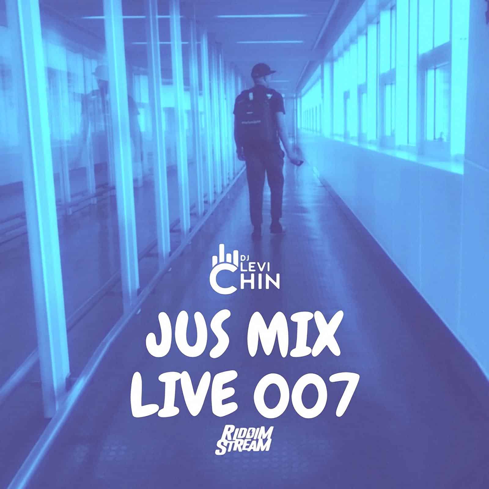 DJ Levi Chin - Jus Mix Live 007