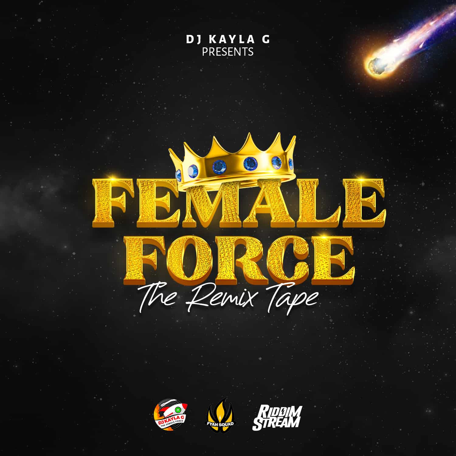 DJ Kayla G - FEMALE FORCE: The Remix Tape (2021 Mixtape)