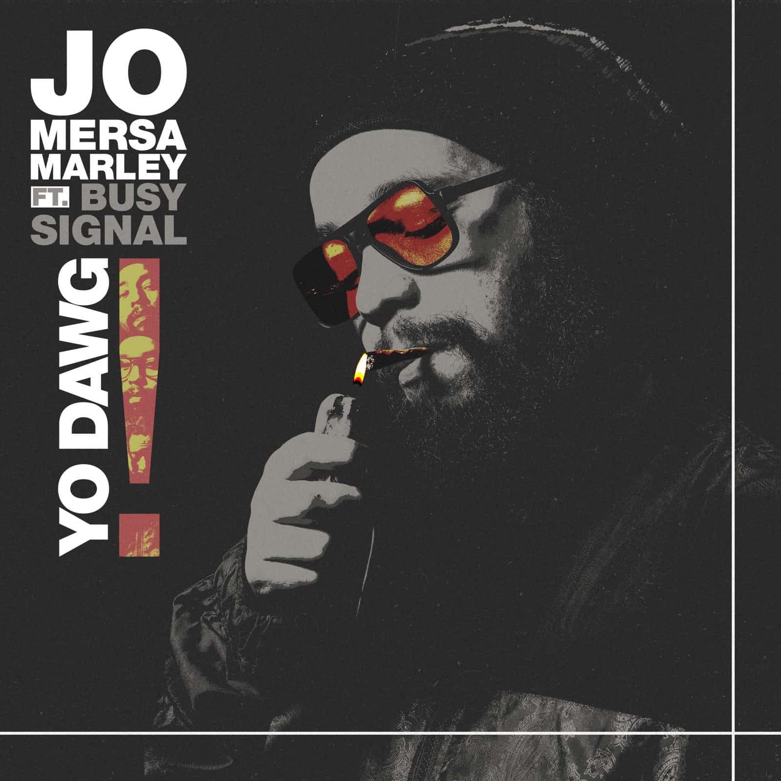 Jo Mersa Marley - Yo Dawg Feat. Busy Signal