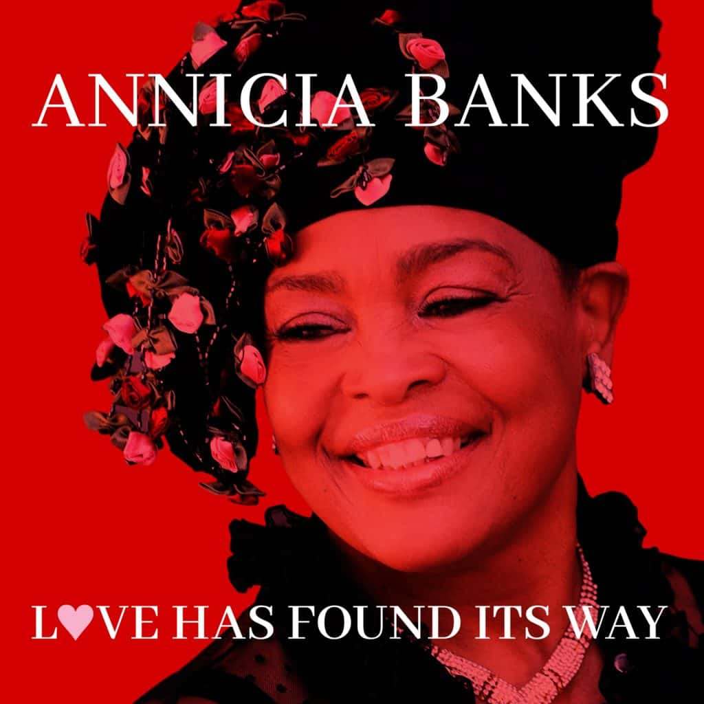 Annicia Banks - Love Has Found Its Way