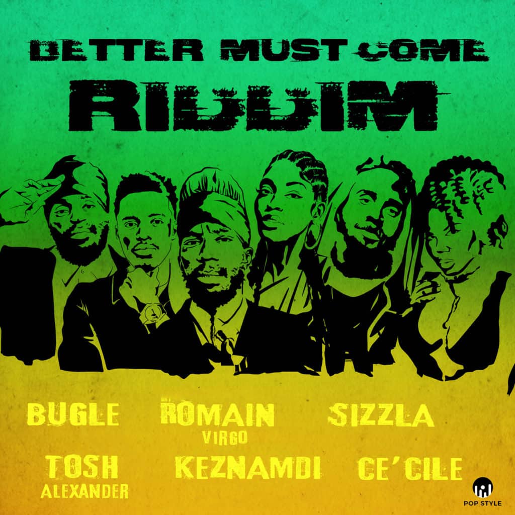 BETTER MUST COME RIDDIM