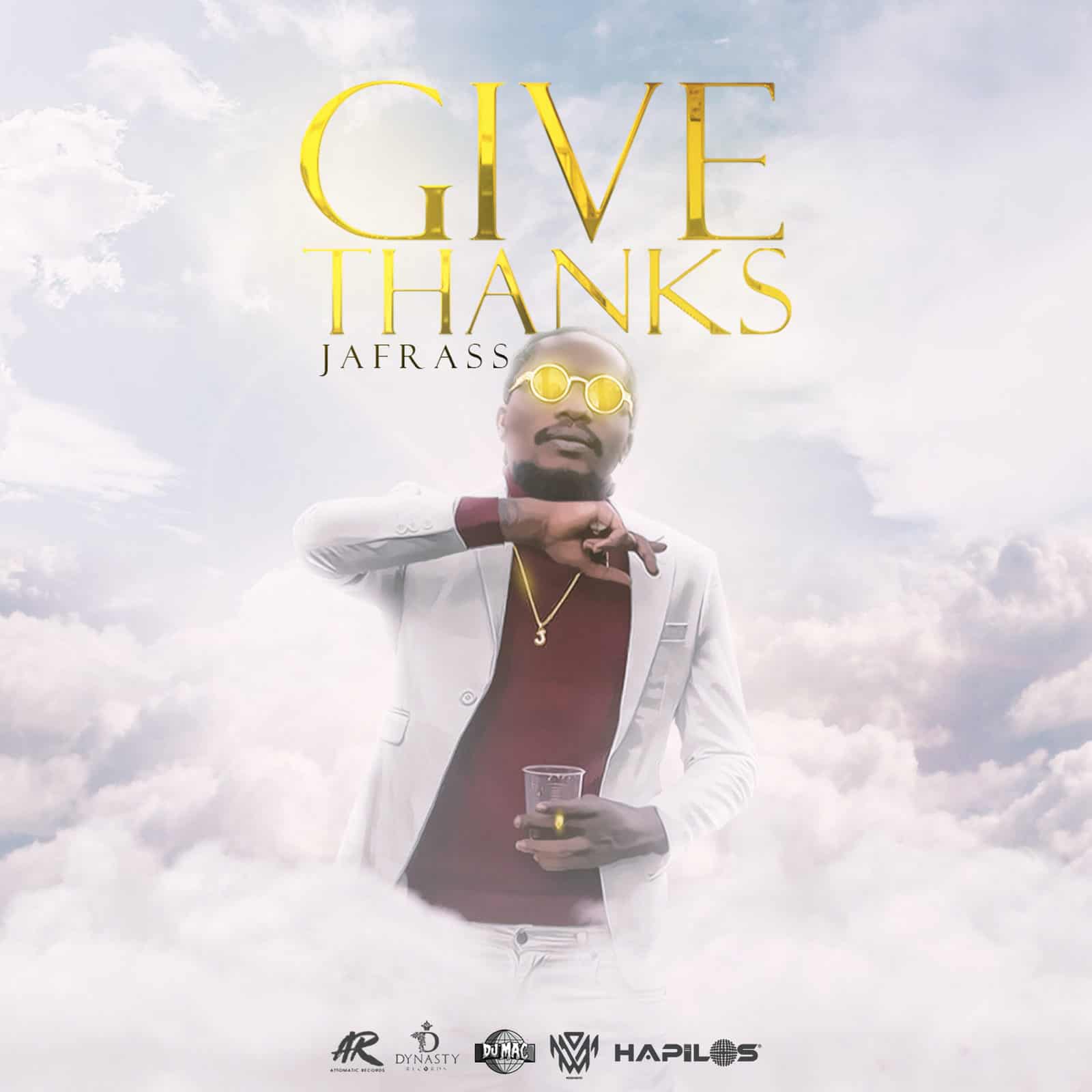 Jafrass - Give Thanks - Dynasty Entertainment Group / Attomatic Records