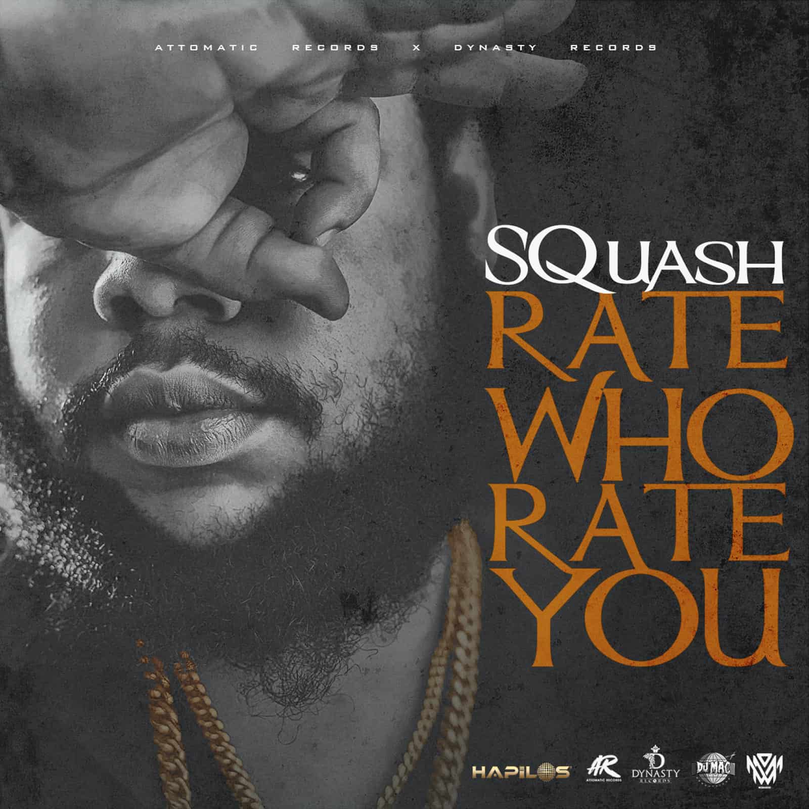 SQUASH - Rate Who Rate You - Dynasty Entertainment Group / Attomatic Records