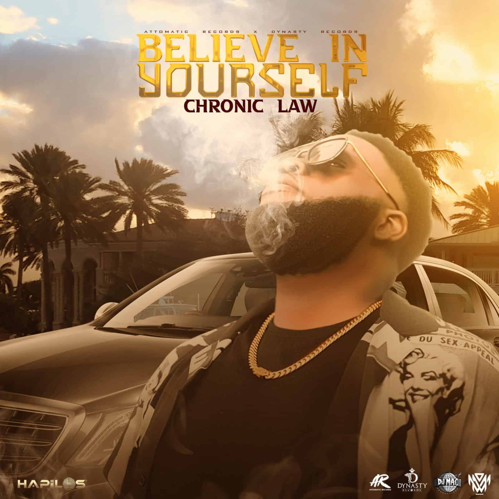 Chronic Law - Believe In Yourself - Dynasty Entertainment Group / Attomatic Records Chronic Law - Believe In Yourself - Dynasty Entertainment Group / Attomatic Records