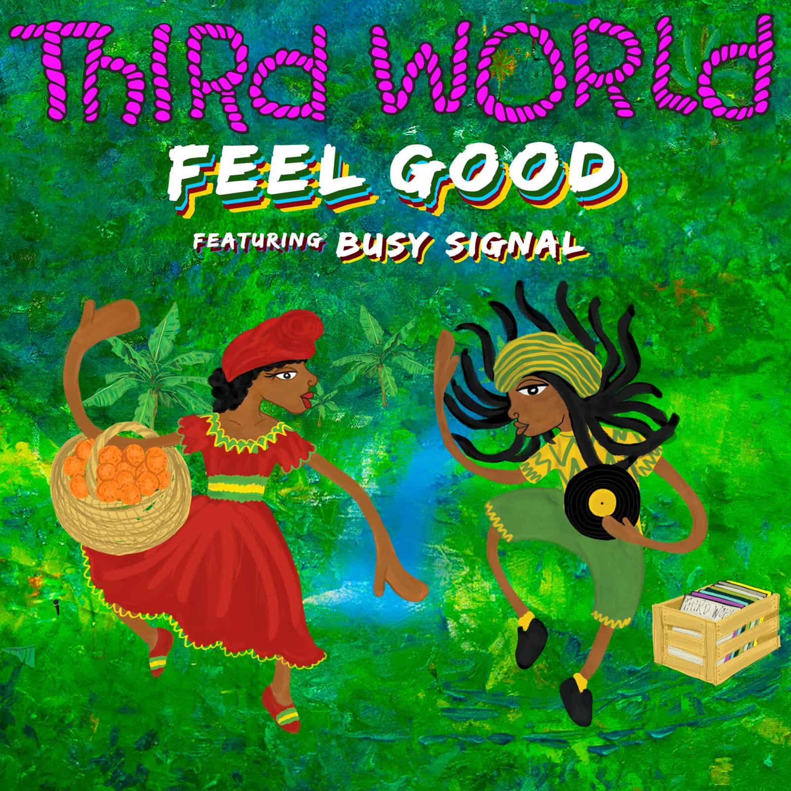 Third World feat Busy Signal - Feel Good