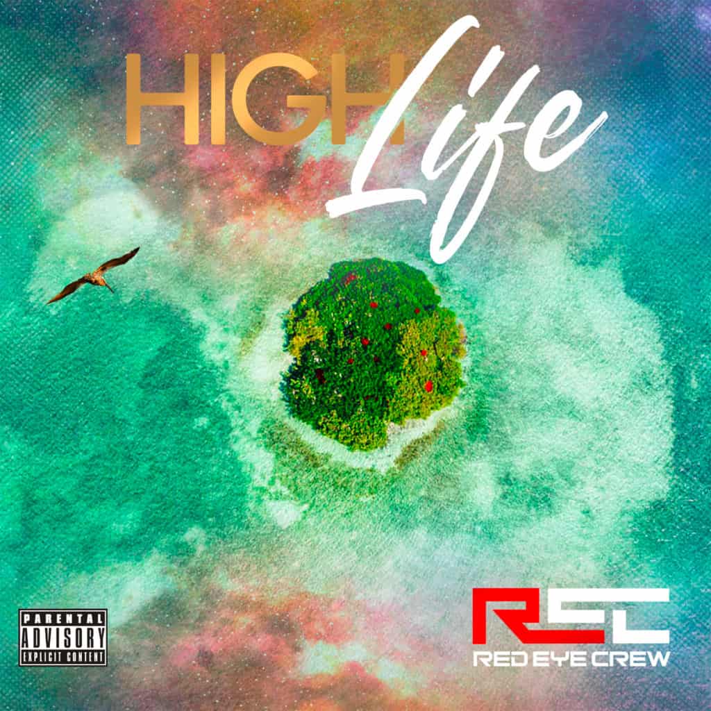 Red Eye Crew - High life - North Island Records