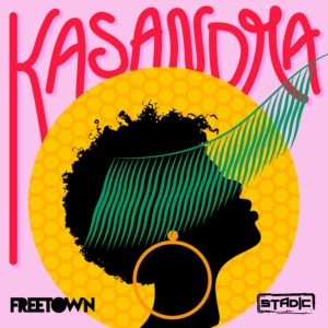 Stadic & Freetown Collective - Kasandra