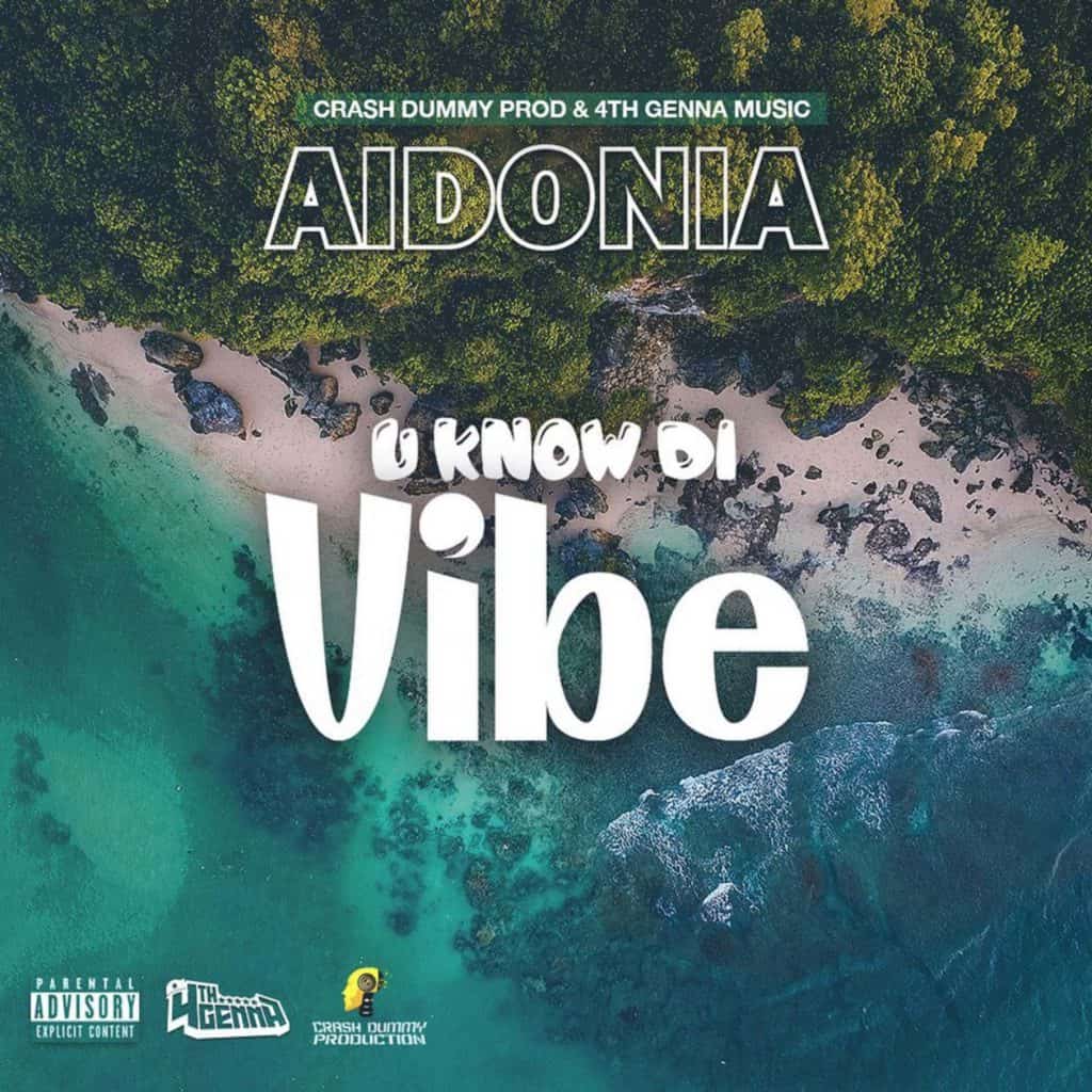 Aidonia - U Know Di Vibe - 4thgenna Music / Crash Dummy Records