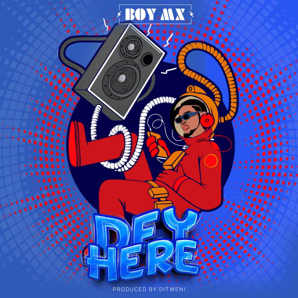 BoyMX - Dey Here
