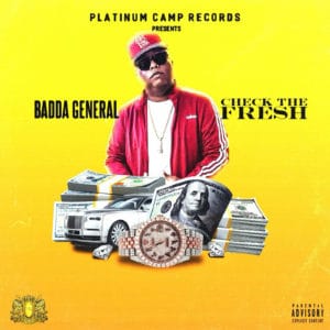 Badda General - Check The Fresh - Platinum Camp Records