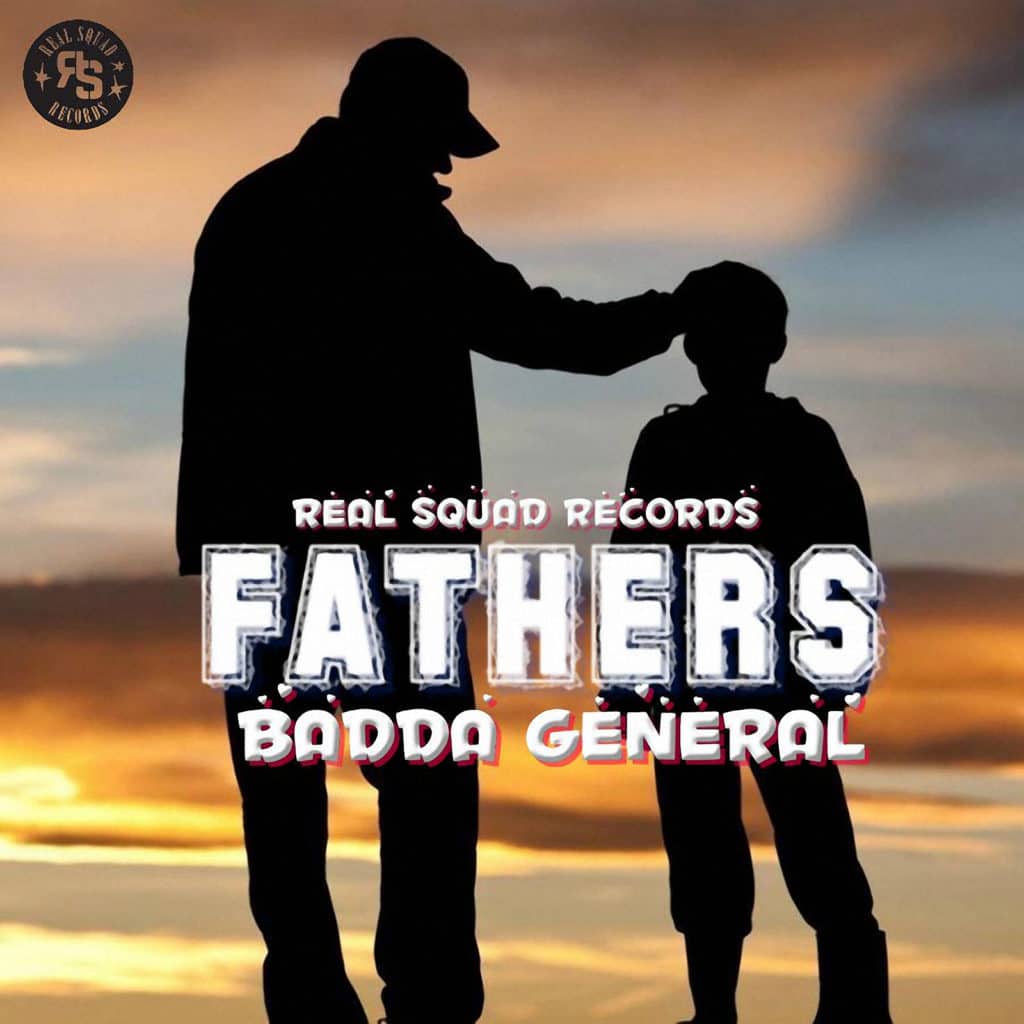 BADDA GENERAL - Fathers - Real Squad Records