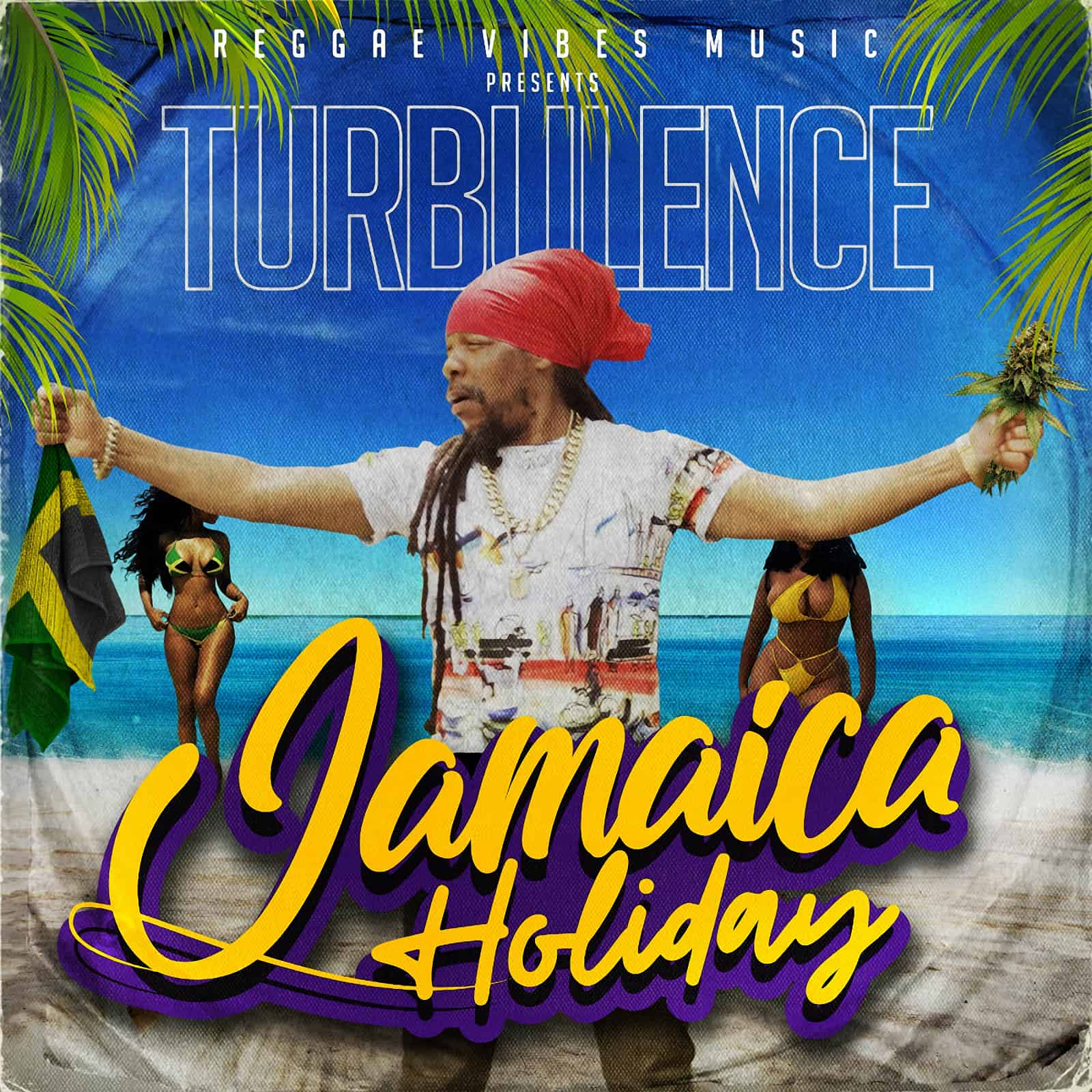 Turbulence - Jamaica Holiday (Reggae Vibes Music)