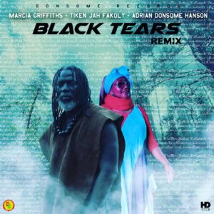 Marcia Griffiths & Tiken Jah Fakoly - Black Tears Remix - Donsome Records