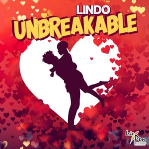 Lindo - Unbreakable - Irie Pen Records