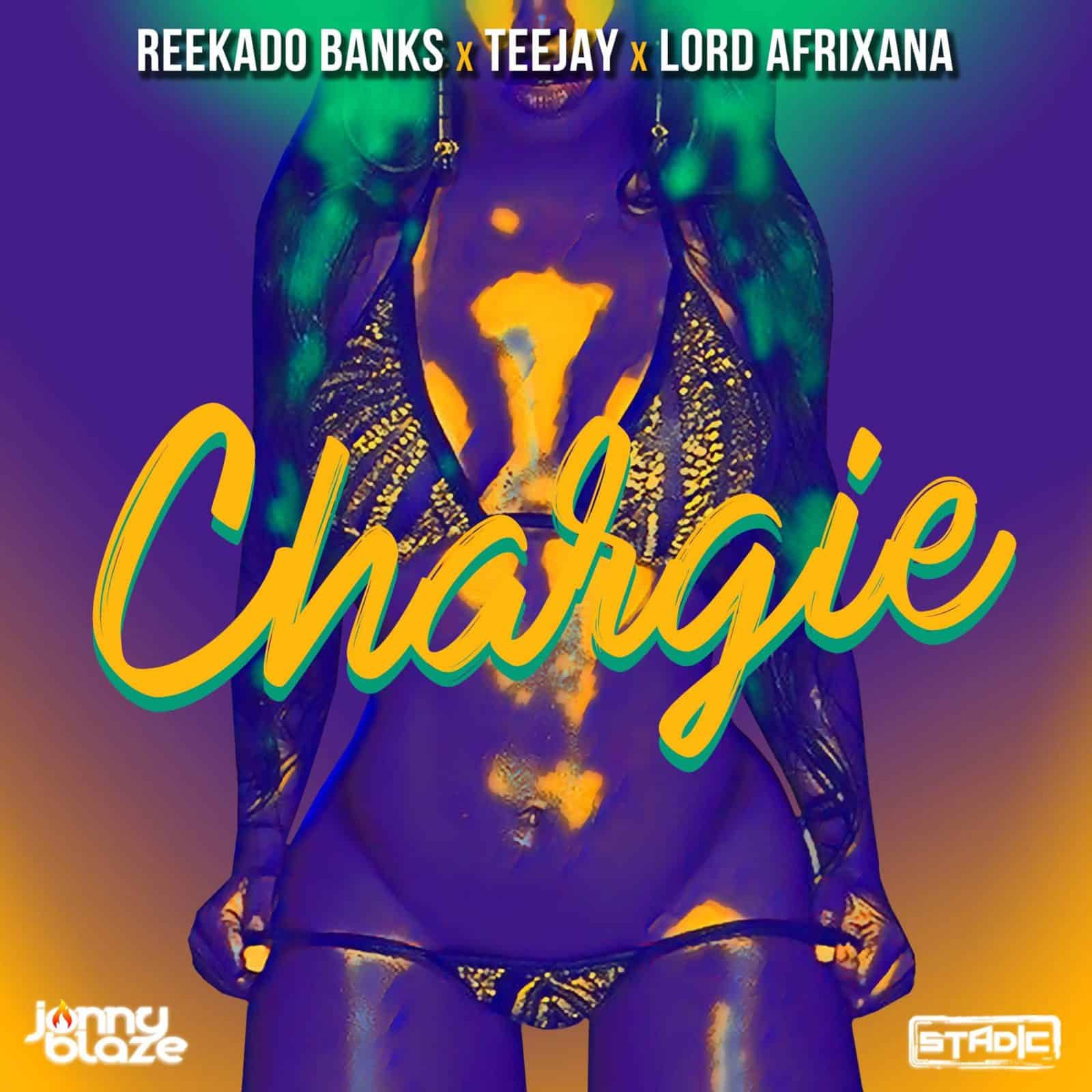Reekado Banks x Teejay x Lord Afrixana ft. Jonny Blaze & Stadic - Chargie Reekado Banks x Teejay x Lord Afrixana ft. Jonny Blaze & Stadic - Chargie