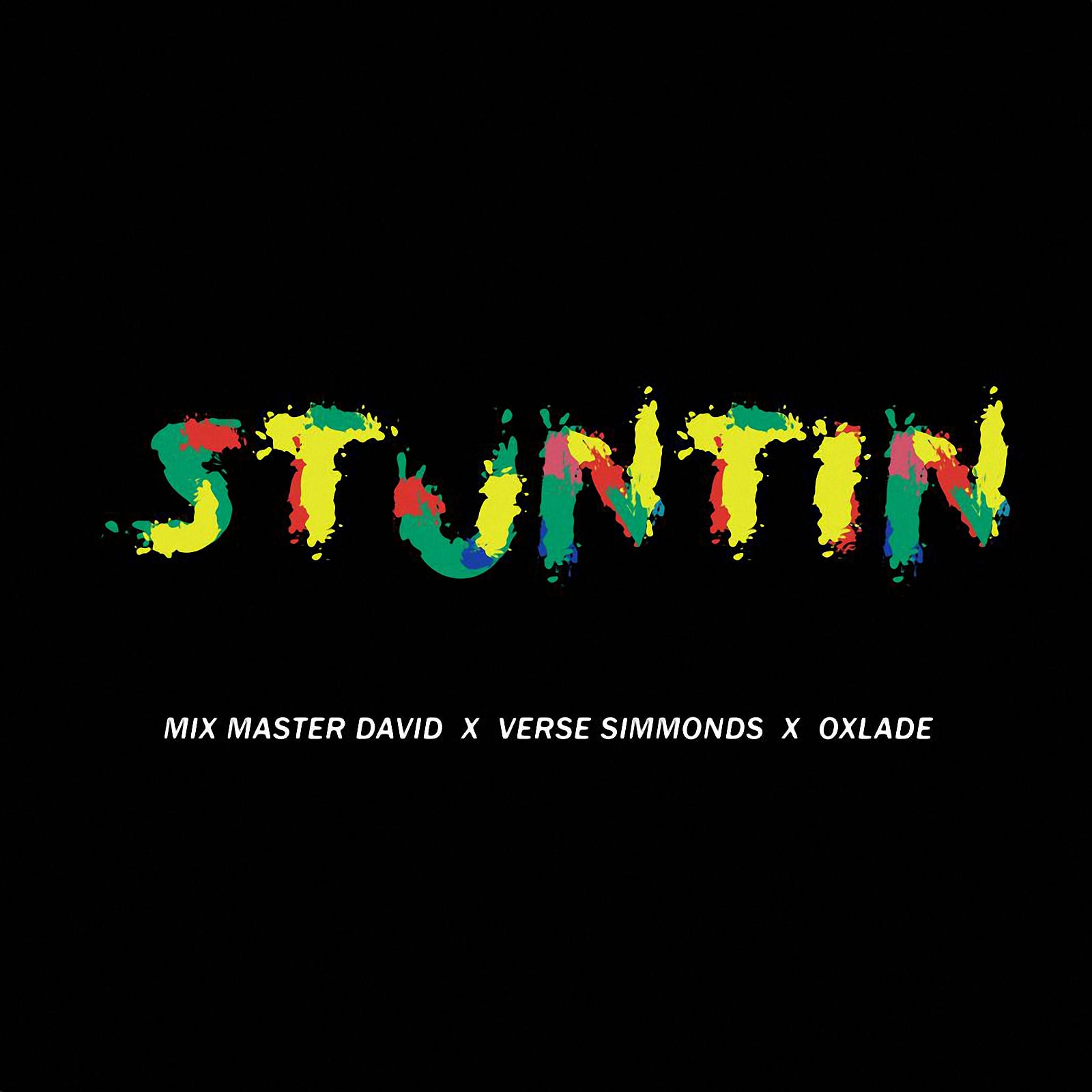Mix Master David  - Stuntin Feat. Verse Simmonds & Oxlade