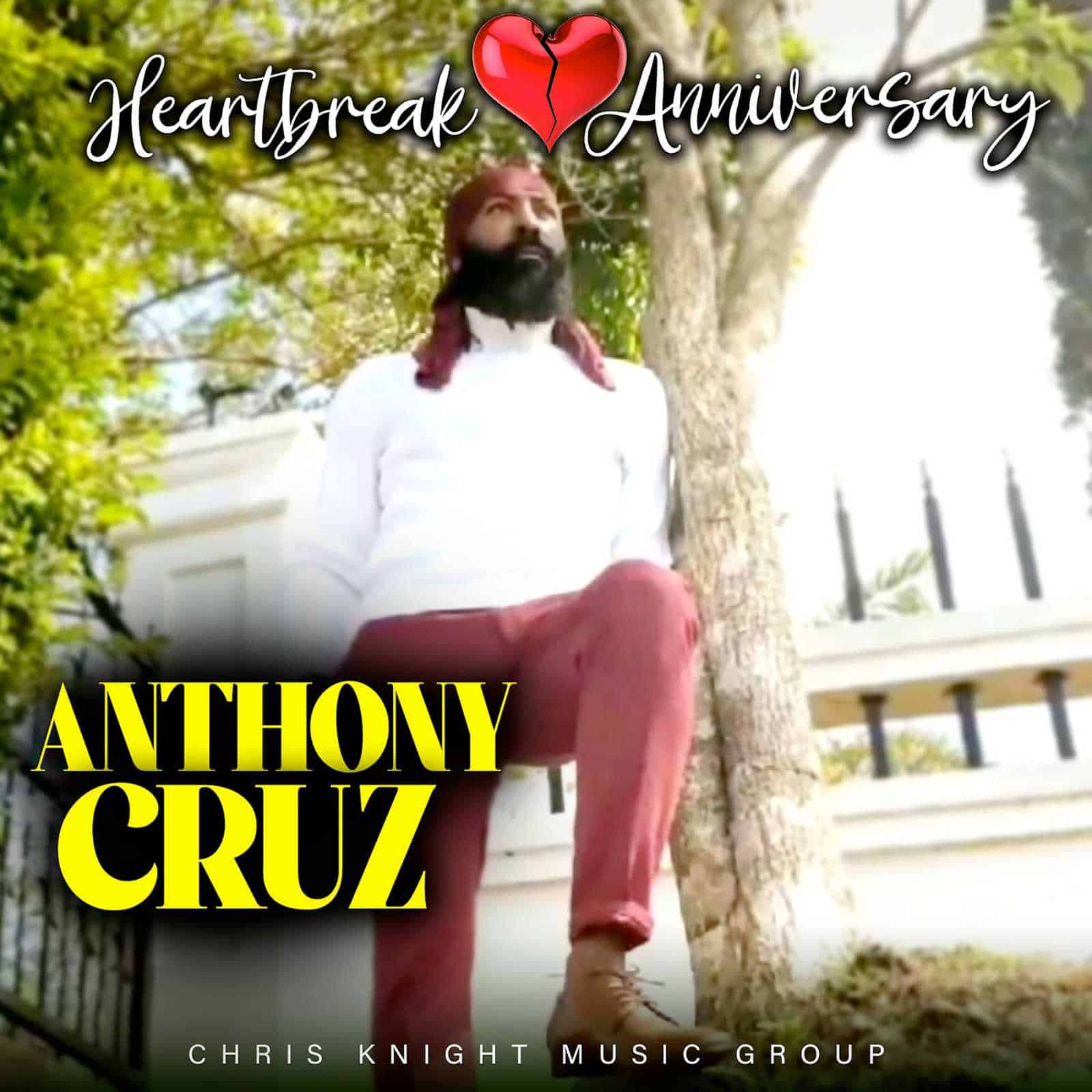 Anthony Cruz - Heartbreak Anniversary