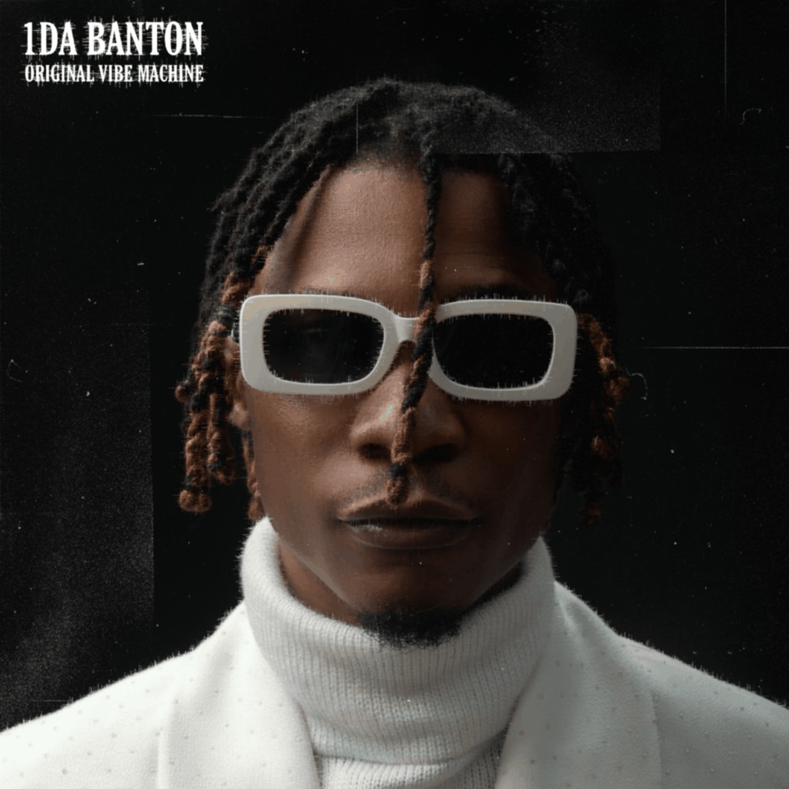 1da Banton - Original Vibe Machine 1da Banton - Original Vibe Machine