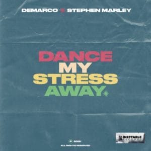 Demarco ft. Stephen Marley - 'Dance My Stress Away'
