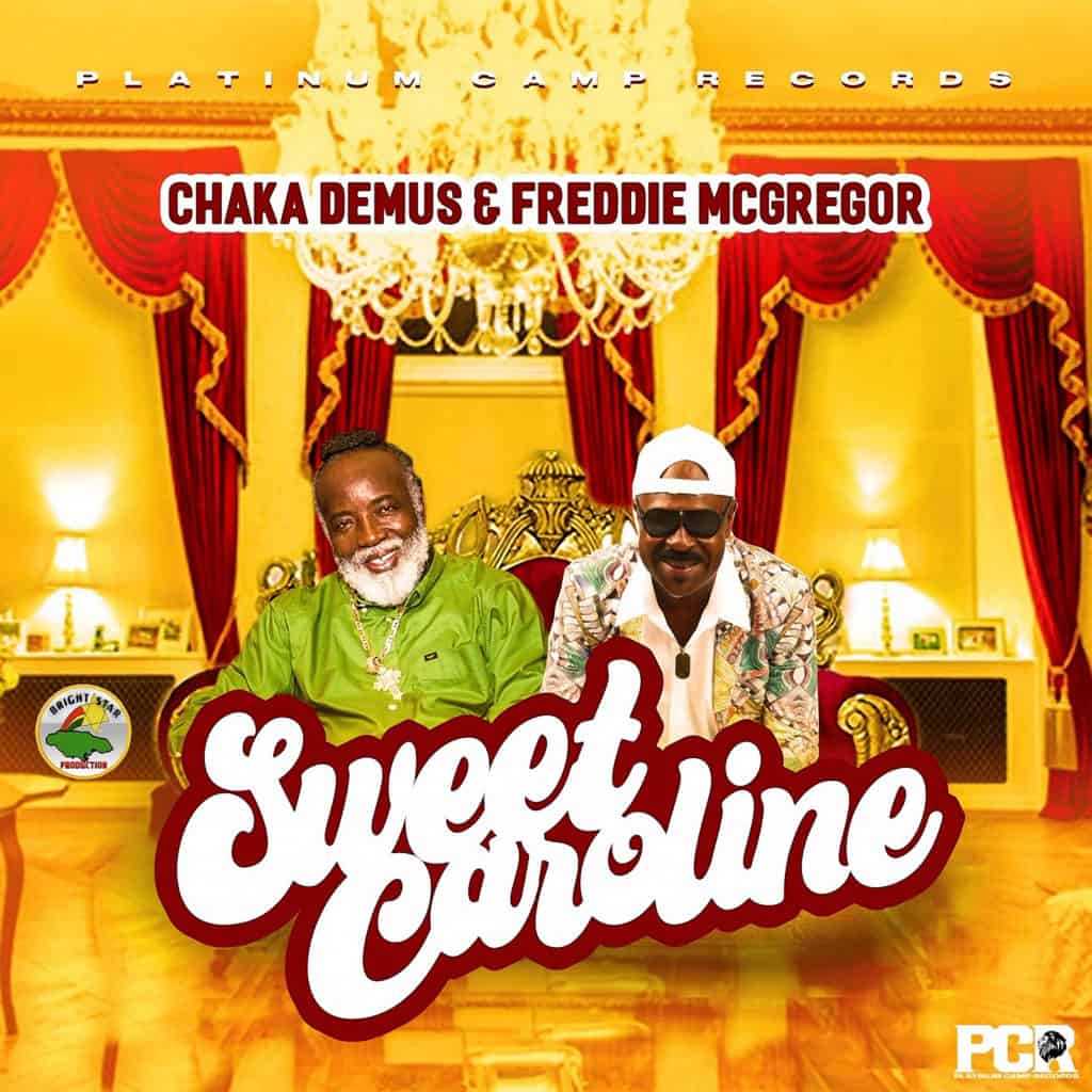 Chaka Demus & Freddie McGregor - Sweet Caroline - Platinum Camp Records