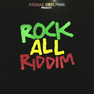 Rock All Riddim - Reggae Vibes Music