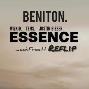 Beniton - Essence (Reflip) - WizKid - [feat. Justin Bieber & Tems]