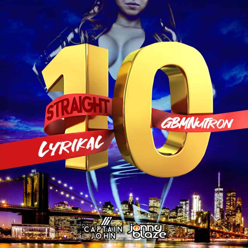 Lyrikal x GBMNutron ft. Captain John & Jonny Blaze - Straight 10