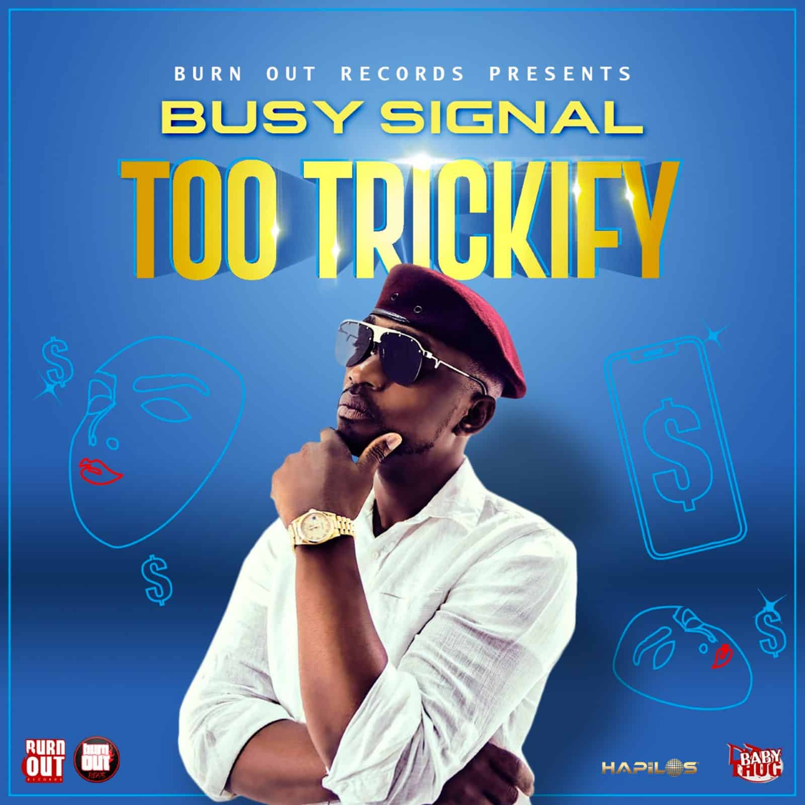 Busy Signal - Too Trickify - Burn Out Records