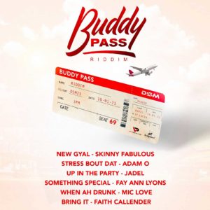 Buddy Pass Riddim feat Skinny Fabulous, Fay-Ann Lyons, Adam O, Jadel & More