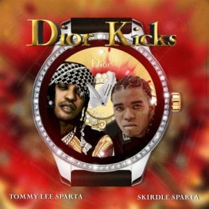 Tommy Lee Sparta feat. Skirdle Sparta - Dior Kicks