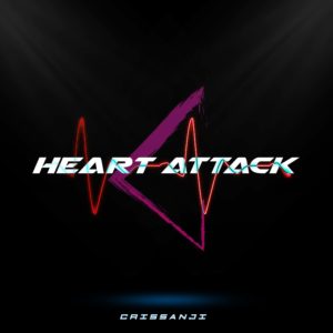 Crissanji - Heart Attack