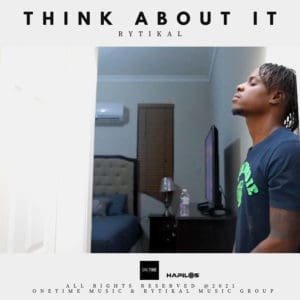Rytikal - Think About It - One Time Music / Rytikal Music Group