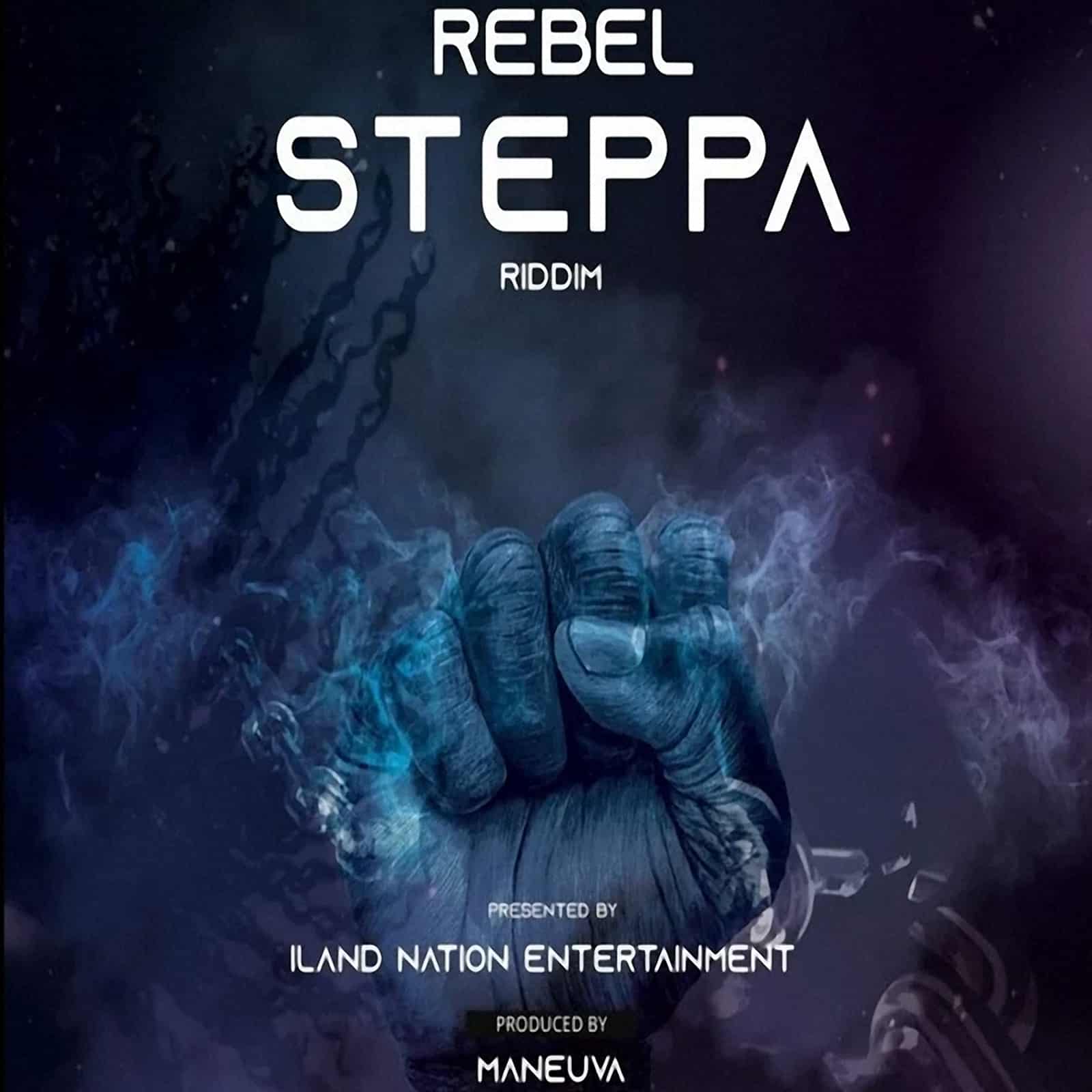 Rebel Steppa Riddim - Iland Nation Entertainment Rebel Steppa Riddim - Iland Nation Entertainment