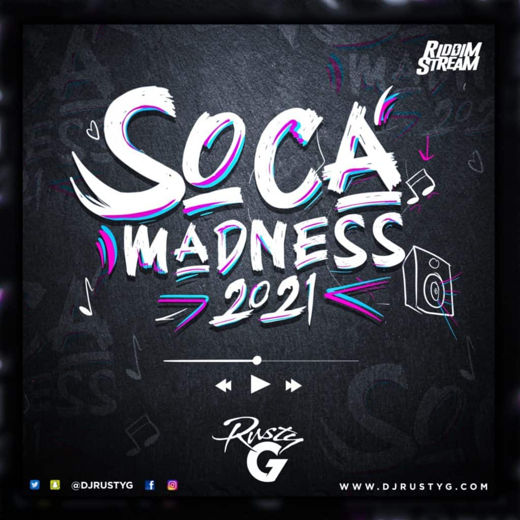 DJ Rusty G - Soca Madness 2021