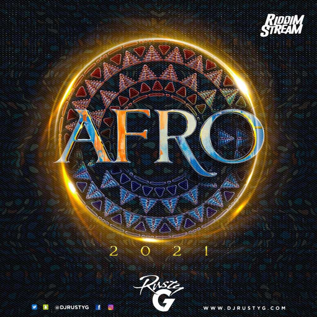 DJ Rusty G - Afro 2021 (Afrobeat Mix)