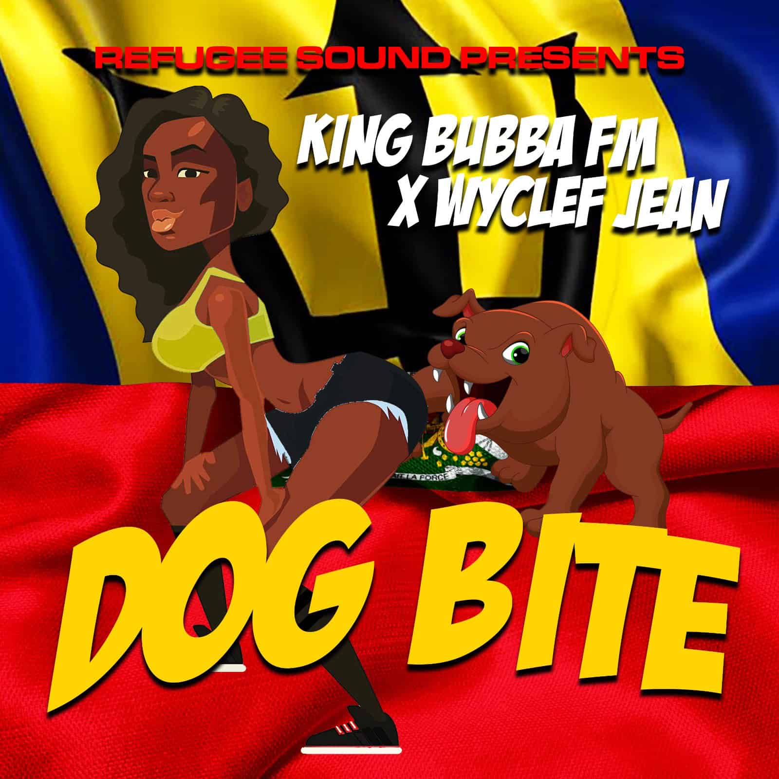 Refugee Sound Presents Wyclef Jean and King Bubba FM - Dog Bite