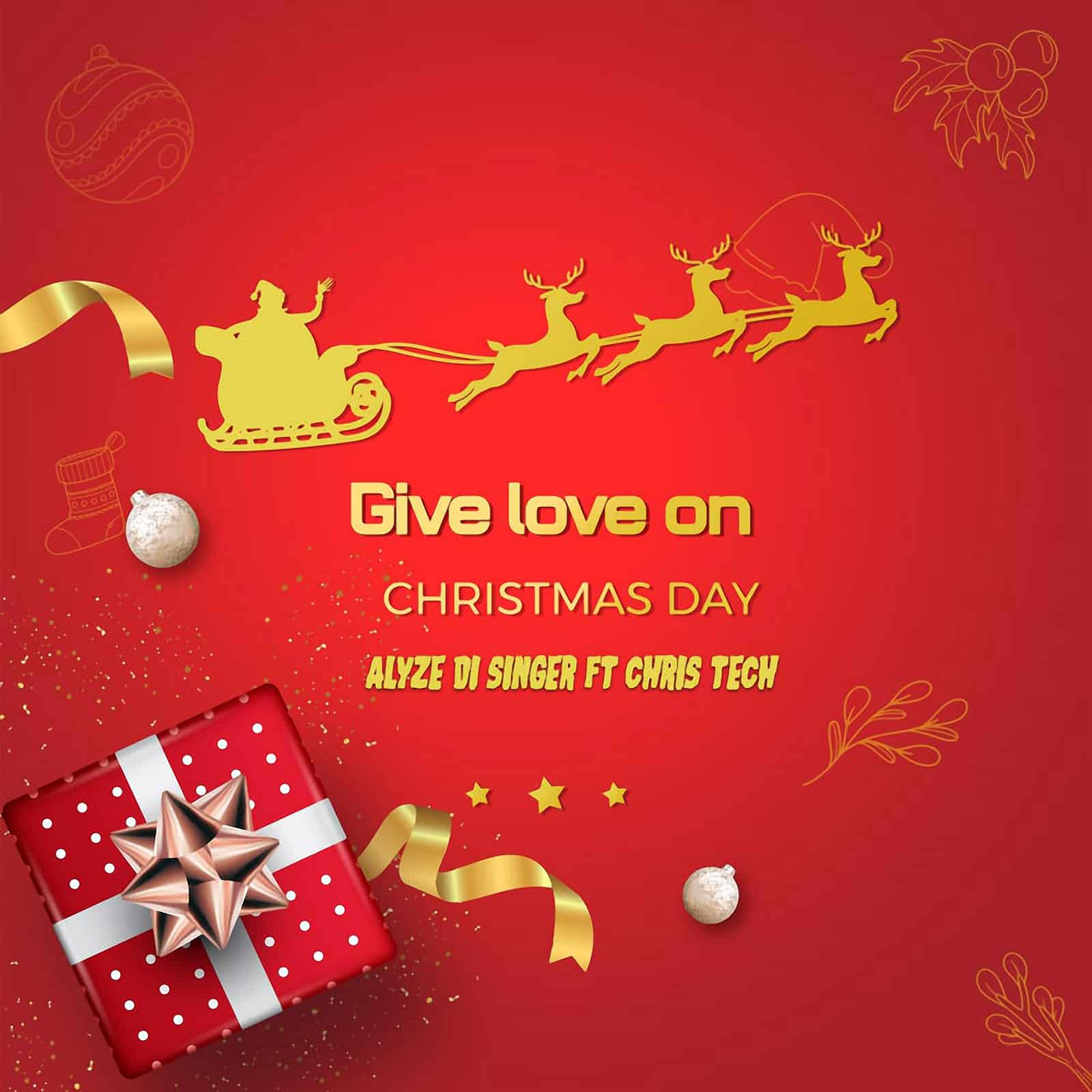 Alyze Di Singer - Give Love on Christmas Day (feat. Chris Tech)