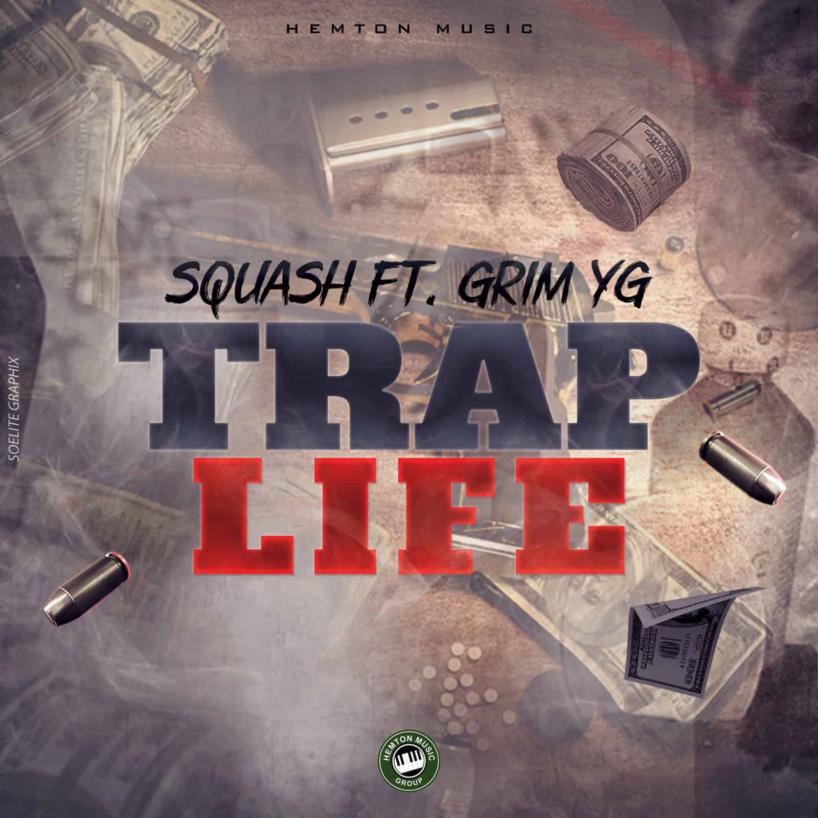 Squash ft. Grim YG - Trap Life - Hemton Music
