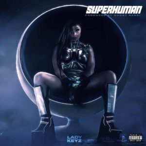 Lady Keyz - Super Human